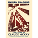 Harlem Shadows: The Poems of Claude McKay
