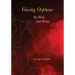 Voicing Orpheus: On Poets and Poetry