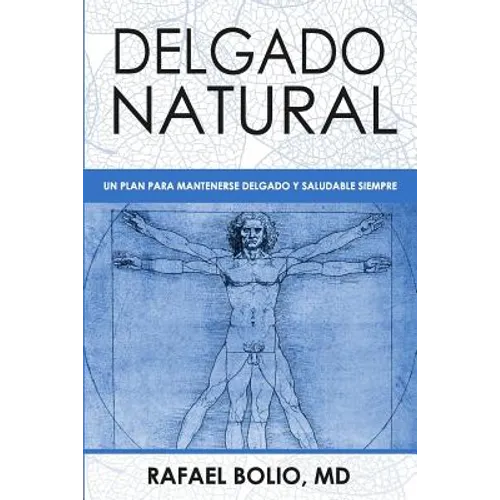 Delgado Natural: Un plan para mantenerte delgado y saludable siempre