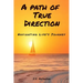 A Path of True Direction