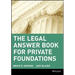 The Legal Answer Book for Private Foundations