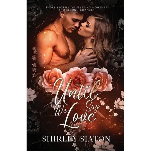 Until We Say Love (The Forever Edition)