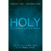 Holy Is a Four-Letter Word: How to Live a Holy Life in an Unholy World