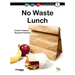 No Waste Lunch: Book 1
