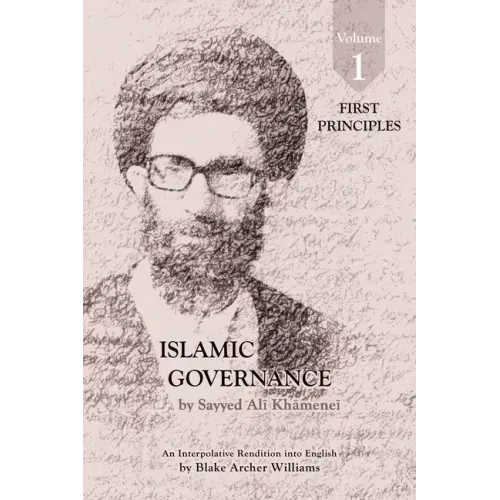 Governance of the Divinely-Sanctioned Social Order under Conditions of Religious Solidarity Volume 1: First Principles