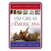 150 Great Americans: Important People in History That Forged a Nation