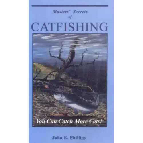 Masters' Secrets of Catfishing: You Can Catch More Cats!