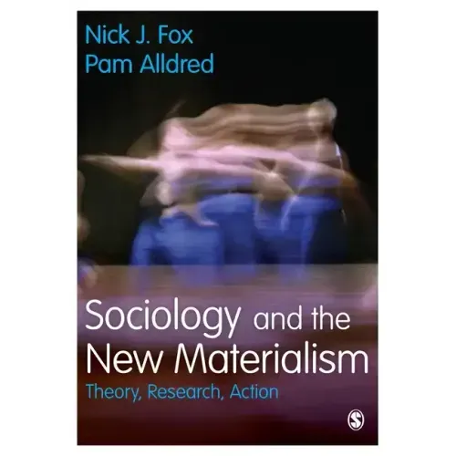 Sociology and the New Materialism