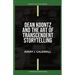 Dean Koontz And The Art Of Transcendent Storytelling