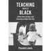 Teaching While Black: A New Voice on Race and Education in New York City