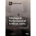 Tribological Performance of Artificial Joints
