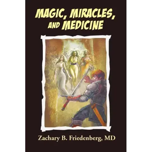 Magic, Miracles, and Medicine