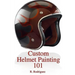Custom Helmet Painting 101