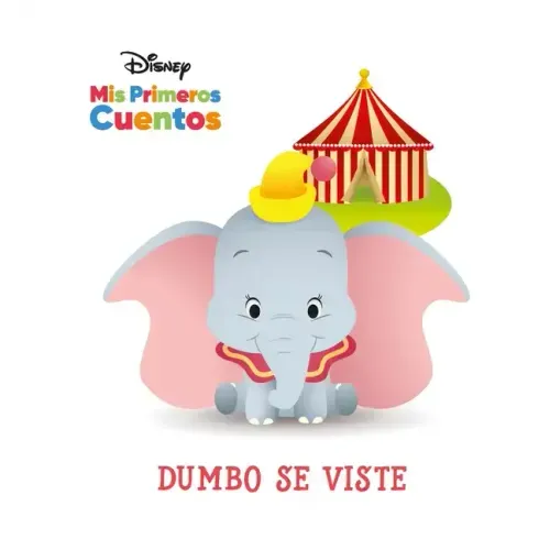 Disney MIS Primeros Cuentos Dumbo Se Viste (Disney My First Stories Dumbo Gets Dressed)