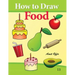 How to Draw Food: Drawing Books for Beginners