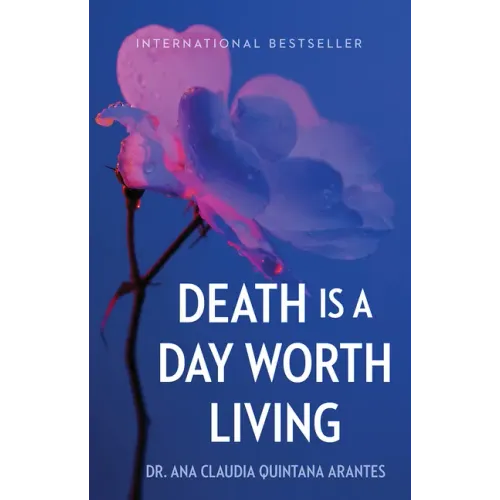 Death Is a Day Worth Living