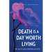 Death Is a Day Worth Living
