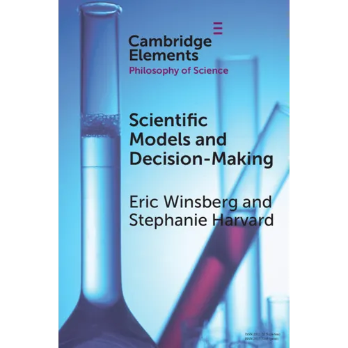 Scientific Models and Decision Making