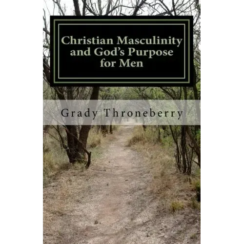 Christian Masculinity and God's Purpose for Men
