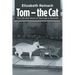 Tom - the Cat: The Life and Work of Tom Cat in Sonnets