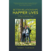 Better Relationships Happier Lives: 12 Keys to Getting There