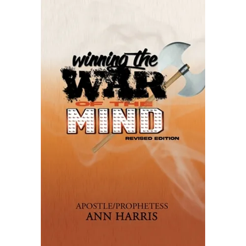 Winning the War of the Mind: Revised Edition