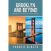Brooklyn and Beyond: Memoirs of a Chronically Curious Optimist