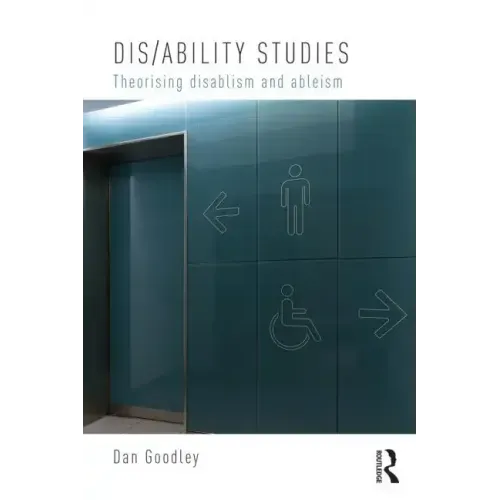 Dis/ability Studies: Theorising disablism and ableism