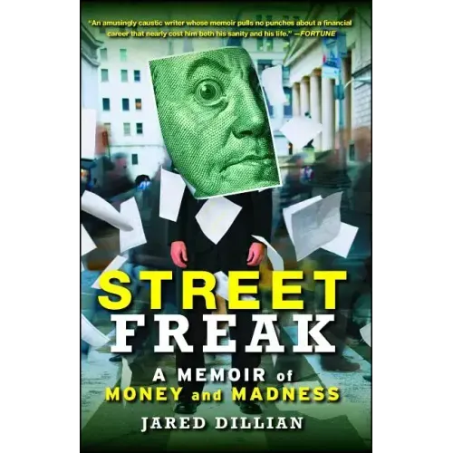 Street Freak: A Memoir of Money and Madness