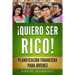 Quiero Ser Rico!: Planificación Financiera Para Jóvenes