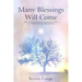 Many Blessings Will Come: Tales of Recovering Inner Commitments, Gifts, and Wisdom Through Hypnotherapy