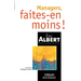 Managers, faites-en moins !: De l'idée à la réalisation