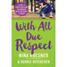 With All Due Respect: 40 Days to a More Fulfilling Relationship with Your Teens and Tweens