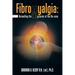 Fibromyalgia: Unravelling the Mysteries of the Dis-Ease