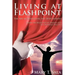 Living at Flashpoint: The Art of Sustaining the Spontaneous: Using the Principles of Theatre Arts As A Spiritual Practice