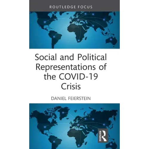 Social and Political Representations of the COVID-19 Crisis