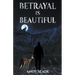 Betrayal Is Beautiful