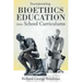 Incorporating Bioethics Education into School Curriculums