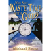Why Not Waste Time with God?