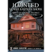 Haunted Lower Eastern Shore: Spirits of Somerset, Wicomico and Worcester Counties
