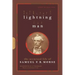 Lightning Man: The Accursed Life of Samuel F. B. Morse