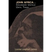 John Africa...Childhood Untold Until Today