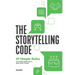 The Storytelling Code: 10 Simple Rules to Shape and Tell a Brilliant Story