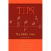 Tips: The Child Voice