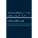 Energizing Your Organization: The Ultimate School Work Environment