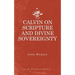 Calvin on Scripture and Divine Sovereignty