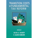 Transition Costs of Fundamental Tax Reform