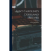 Aunt Caroline's Dixieland Recipes