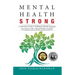 Mental Health Strong: A Christian's Guide to Walking Resiliently Alongside Your Spouse with a Mental Health Condition