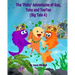 The 'Fishy' Adventures of Gus, Toby and TooToo: Big Tale 4 (ADVENTURE & EDUCATION CHILDREN'S BOOK SERIES AGES 6-11)